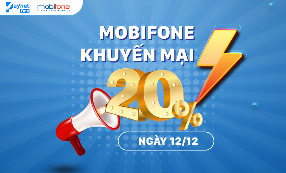 MobiFone khuyến mại 20% ngày 12/12/2022